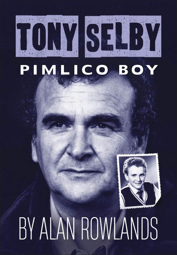 Tony Selby - A Pimlico Boy Hot on Sale