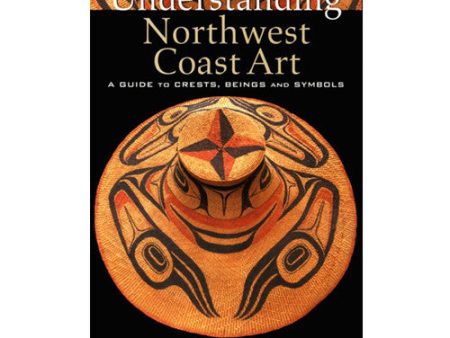 Book | Understanding Northwest Coast Art by Cheryl Shearar Sale