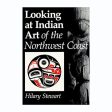 Book | Looking at Indian Art of the Northwest Coast by Hilary Stewart Online Sale