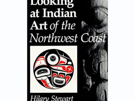 Book | Looking at Indian Art of the Northwest Coast by Hilary Stewart Online Sale