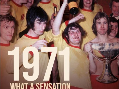 1971- What A Sensation! 50 years on from the day Partick Thistle shocked the world of football. Sale