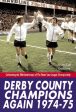 Derby County Champions Again 1974-75. Celebrating the 40th Anniversary of the Rams  Last League Championship Supply