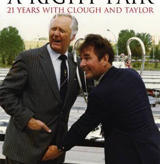 Brian and Peter: A Right Pair. 21 Years With Clough and Taylor Sale