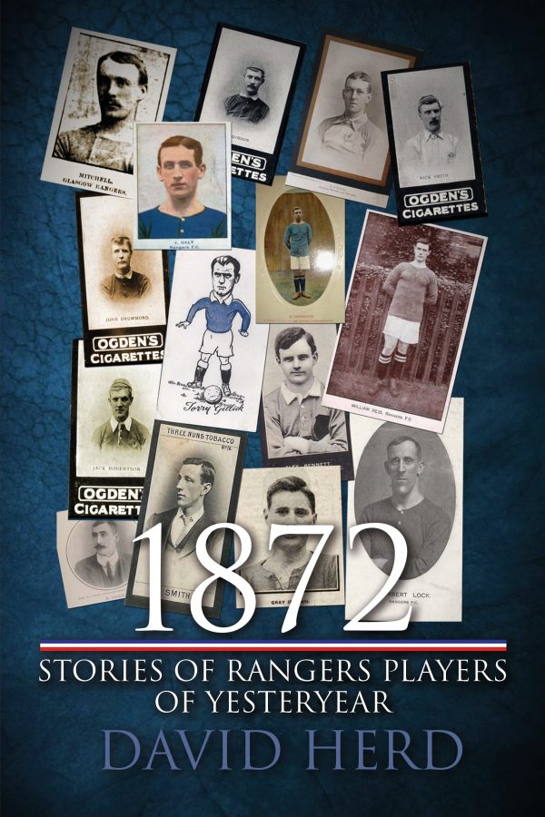 1872 – Stories of Rangers Players of Yesteryear Online now