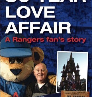 50 Year Love Affair - A Ranger s Fan Story Online Sale