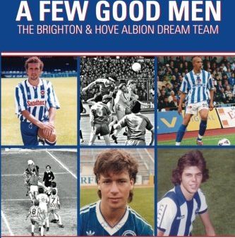 A Few Good Men: Brighton and Hove Albion Dream Team Supply