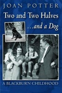 A Blackburn Childhood 1940-58: Two and Two Halves…and a Dog Discount